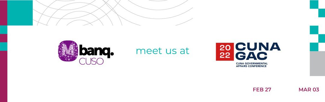 Meet the Mbanq CUSO team at CUNA GAC 2022