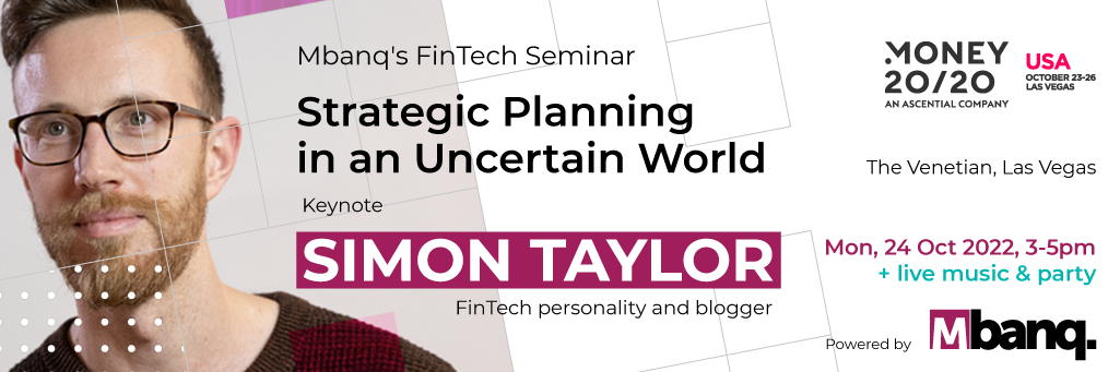 ‘Strategic Planning in an Uncertain World’ Mbanq Hosts Seminar with Simon Taylor at Money 2020