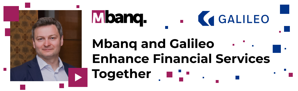 Mbanq and Galileo Enhance Financial Services Together